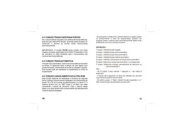 -Ao pressionar o botão B do controle estando no sétimo passo 
ou pressionando a tecla de programação estando em 
qualquer pas