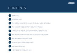 (http://www.appian.com)CONTENTS
HOW TO GET STARTED WITH RPA
8
i
PROLOGUE
ii
INTRODUCTION
1
THE DIGITAL WORKFORCE: REINVENTIN