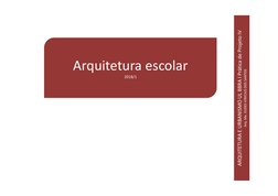 ARQUITETURA E URBANISMO UL BBRA I Prática de Projeto IV 
Arq. Me. EUDES VINICIUS DOS SANTOS
Arquitetura escolar
2018/1

