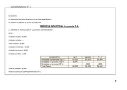 CUESTIONARIO N° 1 
 
7 
 
 
 
 
 
 
 
 
 
 
 
 
 
 
 
 
 
 
 
 
 
 
 
 
SE SOLICITA: 
A.- Determinar los costos de producción