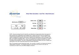 Cast Film (Metric)
Page 1
Shear Rate Calculation - Cast Film - Sheet Extrusion
Width of Die:
1000
mm
Melt Density:
0.75