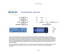 Tube - Pipe (Metric)     
Page 5
Shear Rate Calculation - Tube (annular)
OD:
25
mm
R0:
0.0125
m
ID:
20
mm
R1:
0.01
m
 
O