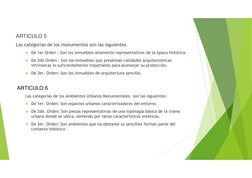 ARTICULO 5
Las categorías de los monumentos son las siguientes
❖De 1er Orden : Son los inmuebles altamente representativos de