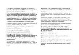 E.grau de risco historicamente determinado pelo Programa de 
Prevenção de Riscos Ambientais) PPRA, em sua versão quando do 
i
