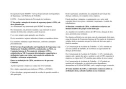 D.responsável pelo SESMT – Serviço Especializado em Engenharia 
de Segurança e em Medicina do Trabalho. 
E.CIPA – Comissão In