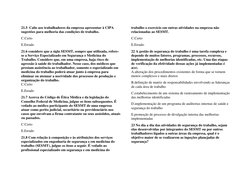 21.5  Cabe aos trabalhadores da empresa apresentar à CIPA 
sugestões para melhoria das condições de trabalho. 
C.Certo 
E.Err