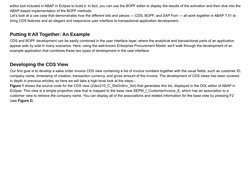 editor tool included in ABAP in Eclipse to build it. In fact, you can use the BOPF editor to display the results of the activ