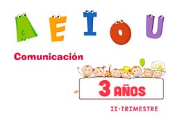 Comunicación
3 Años
3 Años
I I – TRI ME STRE
