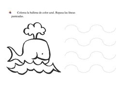  
 
 Colorea la ballena de color azul. Repasa las líneas 
punteadas. 

