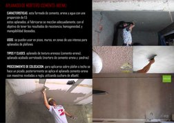 APLANADO DE MORTERO (CEMENTO-ARENA)
CARACTERISTICAS. esta formado de cemento, arena y agua con una
proporción de 1:5
estos ap