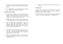  16. Por tudo o que há no mundo, a concupiscência da carne, 
a concupiscência e a soberba da vida não são do Pai, mas do 
mu