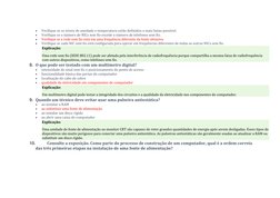  
Verifique se os níveis de umidade e temperatura estão definidos o mais baixo possível. 
 
Verifique se o número de NICs s