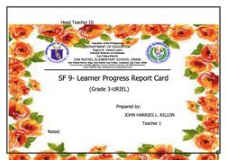 Head Teacher III 
 
 
 
                     
 
 
 
SF 9- Learner Progress Report Card