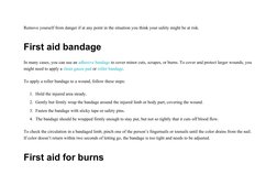 Remove yourself from danger if at any point in the situation you think your safety might be at risk.
First aid bandage
In man
