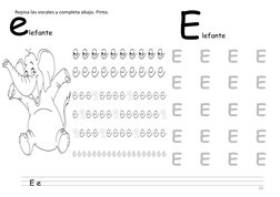 elefante
Elefante
E
E
E
E
E
E
E
E
E
E
E
E
E
E
E
E
E
E
E
E
E e
Repisa las vocales y completa abajo. Pinta.
10
