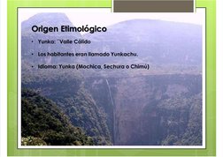 7/17/2019
Geograﬁa. Region - Yunga
http://slidepdf.com/reader/full/geograﬁa-region-yunga
2/18
 
• Yunka: ¨Valle Cálido
• Los