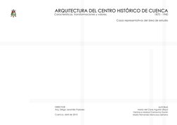 DIRECTOR
Arq. Diego Jaramillo Paredes
Cuenca, abril de 2010
AUTORAS
María del Cisne Aguirre Ullauri
Verónica Marisol Cama