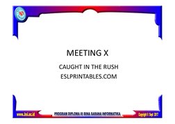 MEETING X 
CAUGHT IN THE RUSH  
ESLPRINTABLES.COM 
