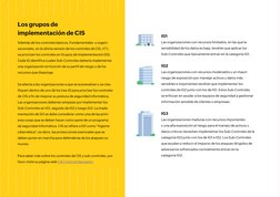 8
Además de los controles básicos, Fundamentales  y organi-
zacionales, en la última versión de los controles de CIS, V7.1,