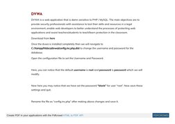 DVWA
DVWA is a web application that is damn sensitive to PHP / MySQL. The main objectives are to
provide security professiona