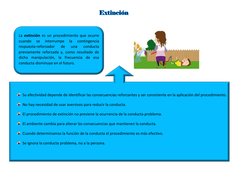 La extinción es un procedimiento que ocurre 
cuando 
se 
interrumpe 
la 
contingencia