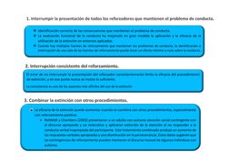 Identificación correcta de las consecuencias que mantienen el problema de conducta.