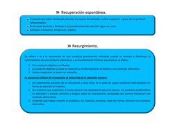 Conducta que había disminuido durante el proceso de extinción vuelve a aparecer a pesar
