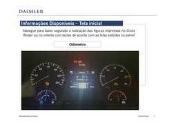 Daimler Buses
Mercedes-Benz do Brasil 
5
Informações Disponíveis – Tela inicial
Navegue para baixo seguindo a indicação das f