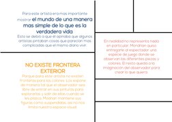 Para este artista era mas importante 
mostrar el mundo de una manera 
mas simple de lo que es la 
verdadera vida. 
Esto se de