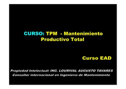 TPM – Mantenimiento Productivo Total – Propiedad intelectual de Lourival A. Tavares - l.tavares@mandic.com.br - Cel: (55)(21