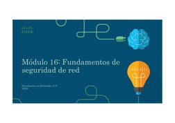 Introduction to Networks v7.0
(ITN)
Módulo 16: Fundamentos de
seguridad de red
