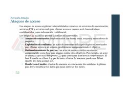 Los ataques de acceso explotan vulnerabilidades conocidas en servicios de autenticación,
servicios FTP y servicios web para o