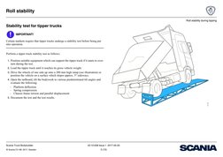 Roll stability during tipping
Roll stability
Scania Truck Bodybuilder 
22:10-636 Issue 1 2017-05-02
© Scania CV AB  2017, Swe