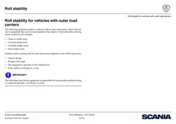Roll stability for vehicles with outer load carriers
Roll stability
Scania Truck Bodybuilder 
22:10-636 Issue 1 2017-05-02
©
