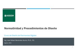 Normatividad y Procedimientos de Diseño
8
Ing. Jose Rafael Menéndez Acurio, Ph.D., P.E.
Agosto, 2021
Curso de Diseño de Pavim