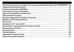Caixa de mudanças com sistema de mudança automatizado (Mercedes POWERSHIFT) 35
Programa de marchas (Power) . . . . . . . . .