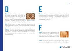 (http://www.audaces.com)5
d
Damasco: Este tecido recebe o nome 
da cidade de Damasco, na qual as se- 
das chinesas chegavam