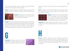 (http://www.audaces.com)6
misturas. Comum em capas de chuva, roupas esportivas e 
calças.
Gaze: Tecido fino, semitransparent