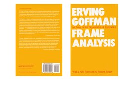 Frame Analysis Erving Goffman著 Goffman - Framing Analysis | PDF | Semiotics | Communication