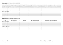 AGE WISE LIST OF DEBTORS / RECEIVABLES AS ON ________________
Sr. No.
Bill / Invoice No.
Bill Date
Bill / Invoice Amount
Outs