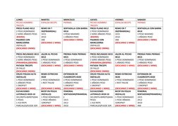 LUNES
MARTES
MIERCOLES
JUEVES
VIERNES
SABADO
PECHO-HOMBRO-
TRICEPS
ESPALDA-BICEPS
PIERNAS
PECHO-HOMBRO-
TRICEPS
ESPALDA-BICEP