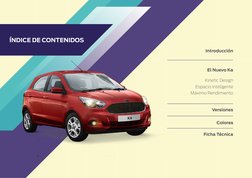 ÍNDICE DE CONTENIDOS
Introducción
El Nuevo Ka
Kinetic Design
Espacio Inteligente
Máximo Rendimiento
Versiones
Colores
Ficha T