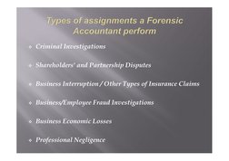  Criminal Investigations 
 
 Shareholders' and Partnership Disputes 
 
 Business Interruption / Other Types of Insurance C