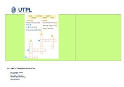 REFERENCIAS BIBLIOGRÁFICAS 
San Cayetano Alto s/n
Loja-Ecuador
Telf.: (593-7) 370 1444
informacion@utpl.edu.ec
Apartado Posta