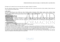 INTERVENCIÓN DEL LENGUAJE, HABLA Y COMUNICACIÓN. CASO PRÁCTICO
10
En ningún caso la evaluación será un recurso para sel