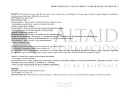 INTERVENCIÓN DEL LENGUAJE, HABLA Y COMUNICACIÓN. CASO PRÁCTICO
6
OBJETIVO: Desarrollar la motricidad fina que afecta a