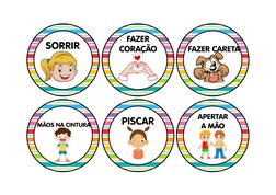 SORRIR
FAZER 
CORAÇÃO
FAZER CARETA
MÃOS NA CINTURA 
PISCAR
APERTAR
A MÃO
