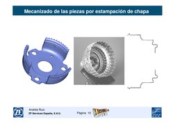 Página  10
ZF-Services España, S.A.U.
Andrés Ruiz 
Mecanizado de las piezas por estampación de chapa
