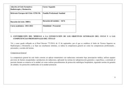 Adscrito al Ciclo Formativo: 
Radioterapia y Dosimetría.
Curso: Segundo
Referente Europeo del Ciclo: CINE-5b.
Familia Profesi