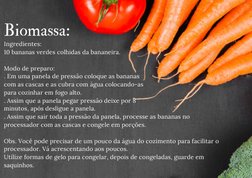 Ingredientes:
10 bananas verdes colhidas da bananeira.
Modo de preparo:
. Em uma panela de pressão coloque as bananas 
com as